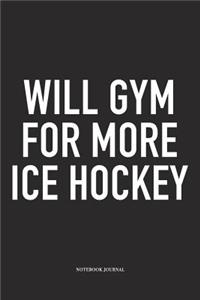 Will Gym For More Ice Hockey
