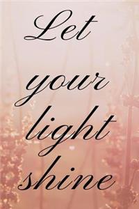 Let Your Light Shine