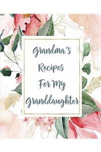 Grandma's Recipes For My Grandaughter