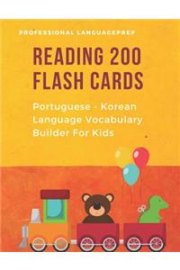 Reading 200 Flash Cards Portuguese - Korean Language Vocabulary Builder For Kids
