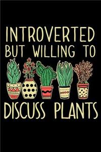 Introverted but Willing to Discuss Plants
