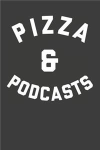 Pizza & Podcasts