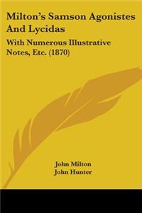 Milton's Samson Agonistes And Lycidas