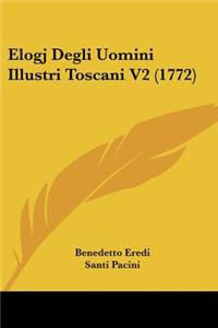Elogj Degli Uomini Illustri Toscani V2 (1772)