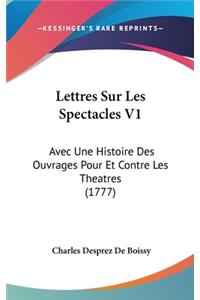 Lettres Sur Les Spectacles V1