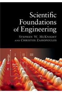 Scientific Foundations of Engineering