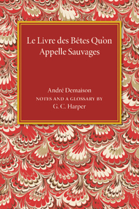 Le livre des betes qu'on appelle sauvages