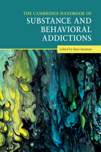 Cambridge Handbook of Substance and Behavioral Addictions