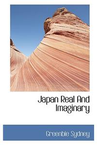 Japan Real and Imaginary