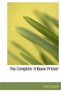 The Complete Tribune Primer