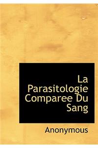 La Parasitologie Comparee Du Sang