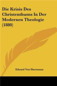 Krisis Des Christenthums In Der Modernen Theologie (1880)