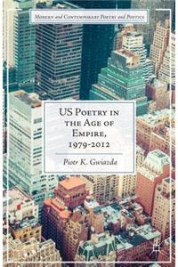 Us Poetry in the Age of Empire, 1979-2012