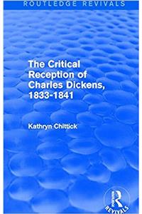 Critical Reception of Charles Dickens, 1833-1841 (Routledge Revivals)