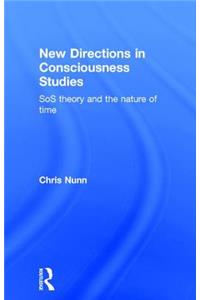 New Directions in Consciousness Studies