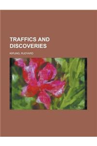 Traffics and Discoveries