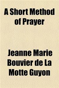 A Short Method of Prayer