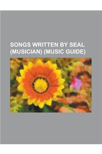 Songs Written by Seal (Musician)