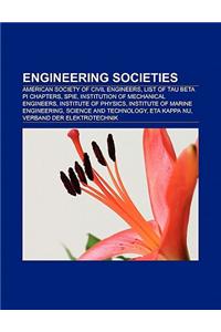 Engineering Societies: Institute of Electrical and Electronics Engineers, American Society of Civil Engineers, List of Tau Beta Pi Chapters