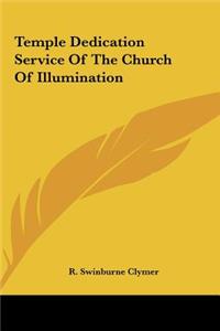 Temple Dedication Service Of The Church Of Illumination