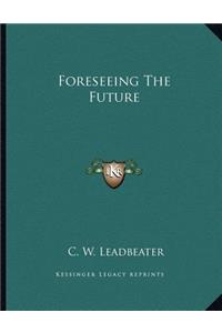 Foreseeing the Future
