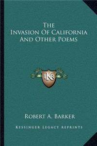 Invasion of California and Other Poems