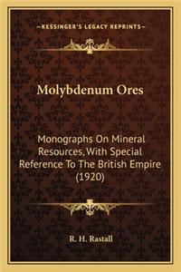 Molybdenum Ores