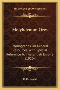 Molybdenum Ores