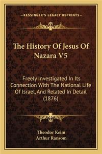 History of Jesus of Nazara V5