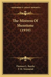 The Mistress of Shenstone (1910) the Mistress of Shenstone (1910)