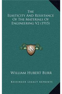 The Elasticity and Resistance of the Materials of Engineering V2 (1915)