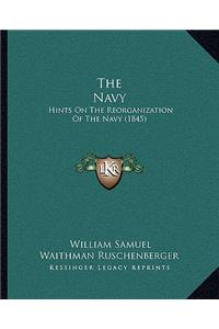 Navy: Hints on the Reorganization of the Navy (1845)