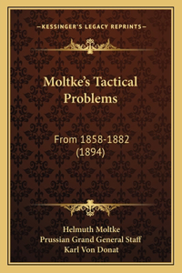 Moltke's Tactical Problems