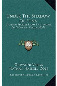 Under The Shadow Of Etna