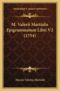 M. Valerii Martialis Epigrammatum Libri V2 (1754)