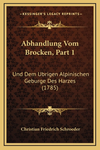 Abhandlung Vom Brocken, Part 1