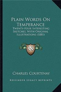 Plain Words On Temperance