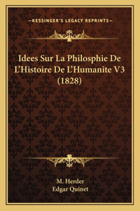 Idees Sur La Philosphie De L'Histoire De L'Humanite V3 (1828)