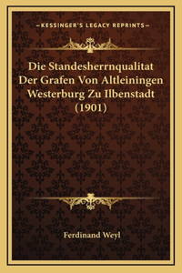 Standesherrnqualitat Der Grafen Von Altleiningen Westerburg Zu Ilbenstadt (1901)