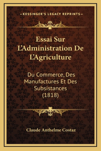 Essai Sur L'Administration De L'Agriculture