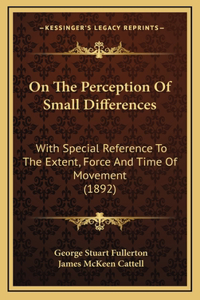 On The Perception Of Small Differences
