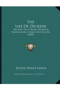 The Life Of Dickens