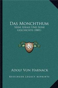 Das Monchthum