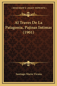 Al Traves De La Patagonia, Pajinas Intimas (1901)