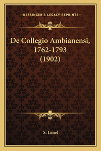 de Collegio Ambianensi, 1762-1793 (1902)