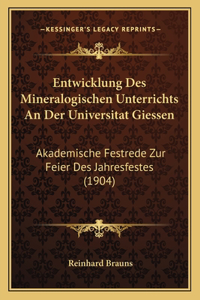 Entwicklung Des Mineralogischen Unterrichts An Der Universitat Giessen