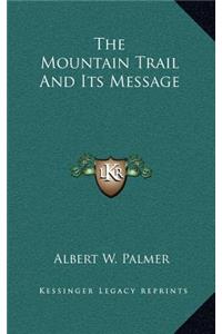 The Mountain Trail and Its Message