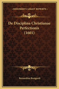 De Disciplina Christianae Perfectionis (1601)