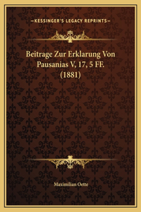 Beitrage Zur Erklarung Von Pausanias V, 17, 5 FF. (1881)