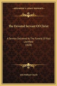 The Devoted Servant Of Christ